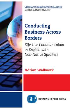 Coperta cărții 'Conducting Business Across Borders: Effective Communication in English with Non-Native Speakers - Adrian Wallwork'