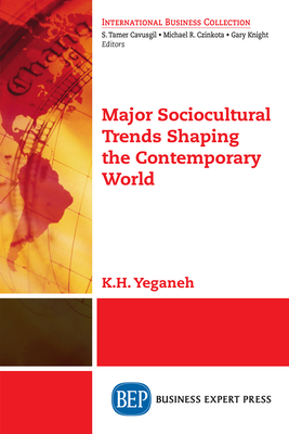 Coperta cărții 'Major Sociocultural Trends Shaping the Contemporary World - K. H. Yeganeh'