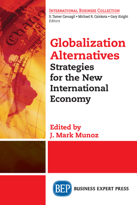 Coperta cărții 'Globalization Alternatives: Strategies for the New International Economy - J. Mark Munoz'