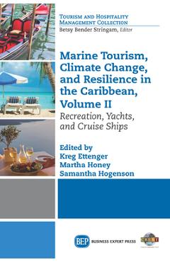 Coperta cărții 'Marine Tourism, Climate Change, and Resilience in the Caribbean, Volume II: Recreation, Yachts, and Cruise Ships - Kreg'