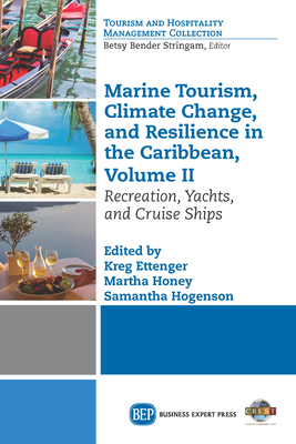 Coperta cărții 'Marine Tourism, Climate Change, and Resilience in the Caribbean, Volume II: Recreation, Yachts, and Cruise Ships - Kreg'