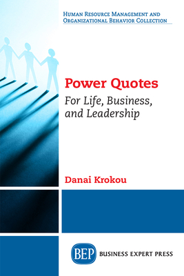 Coperta cărții 'Power Quotes: For Life, Business, and Leadership - Danai Krokou'