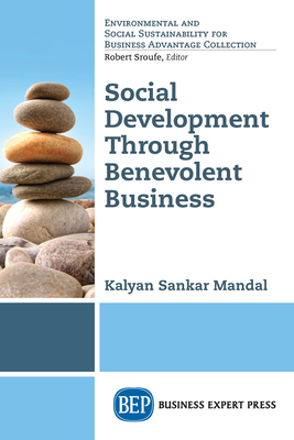 Coperta cărții 'Social Development Through Benevolent Business - Kalyan Sankar Mandal'
