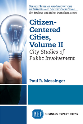 Coperta cărții 'Citizen-Centered Cities, Volume II: City Studies of Public Involvement - Paul R. Messinger'