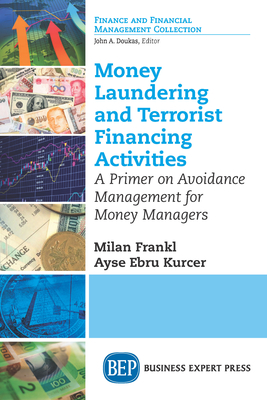 Coperta cărții 'Money Laundering and Terrorist Financing Activities: A Primer on Avoidance Management for Money Managers - Milan Frankl'