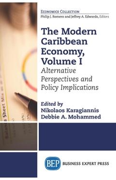 Coperta cărții 'The Modern Caribbean Economy, Volume I: Alternative Perspectives and Policy Implications - Nikolaos Karagiannis'