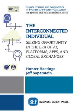 Coperta cărții 'The Interconnected Individual: Seizing Opportunity in the Era of AI, Platforms, Apps, and Global Exchanges - Hunter'