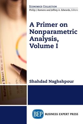 Coperta cărții 'A Primer on Nonparametric Analysis, Volume I - Shahdad Naghshpour'