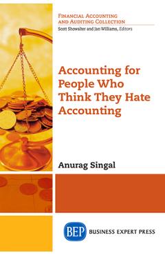 Coperta cărții 'Accounting for People Who Think They Hate Accounting - Anurag Singal'