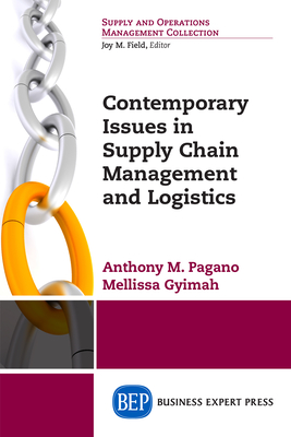 Coperta cărții 'Contemporary Issues in Supply Chain Management and Logistics - Anthony M. Pagano'