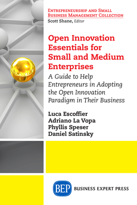 Coperta cărții 'Open Innovation Essentials for Small and Medium Enterprises: A Guide to Help Entrepreneurs in Adopting the Open'