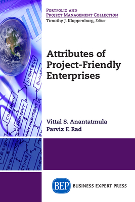Coperta cărții 'Attributes of Project-Friendly Enterprises - Vittal S. Anantatmula'