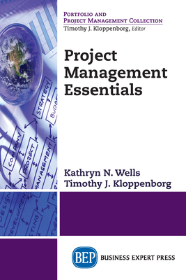 Coperta cărții 'Project Management Essentials - Kathryn N. Wells'