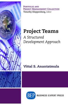 Coperta cărții 'Project Teams: A Structured Development Approach - Vittal S. Anantatmula'