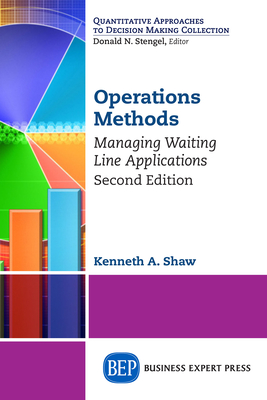 Coperta cărții 'Operations Methods: Managing Waiting Line Applications, Second Edition - Kenneth A. Shaw'