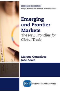 Coperta cărții 'Emerging and Frontier Markets: The New Frontline for Global Trade - Marcus Goncalves'