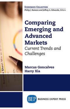 Coperta cărții 'Comparing Emerging and Advanced Markets: Current Trends and Challenges - Marcus Goncalves'