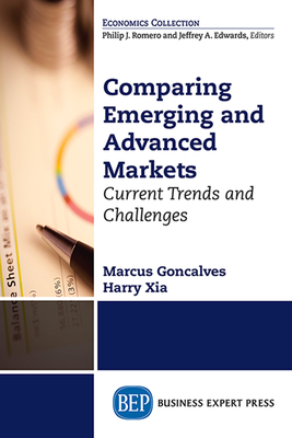 Coperta cărții 'Comparing Emerging and Advanced Markets: Current Trends and Challenges - Marcus Goncalves'