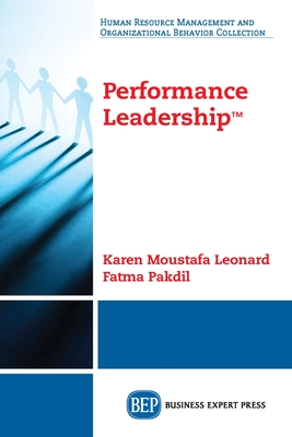 Coperta cărții 'Performance Leadership(TM) - Karen Moustafa Leonard'