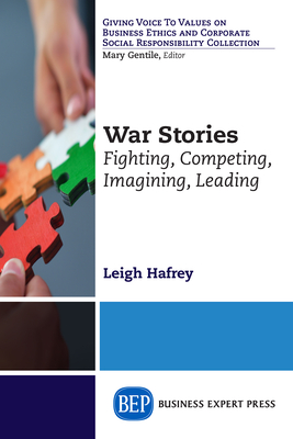 Coperta cărții 'War Stories: Fighting, Competing, Imagining, Leading - Leigh Hafrey'