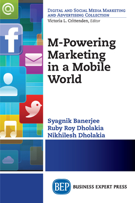 M-Powering Marketing in a Mobile World - Syagnik Banerjee