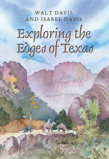 Exploring the Edges of Texas - Walt Davis