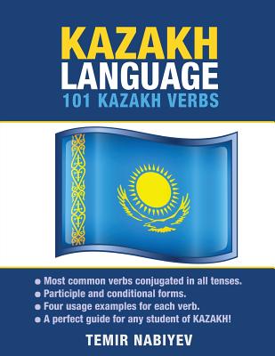 Kazakh Language: 101 Kazakh Verbs - Temir Nabiyev