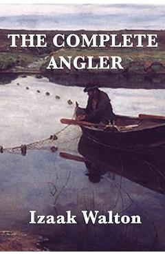 Coperta cărții 'The Complete Angler - Izaak Walton'