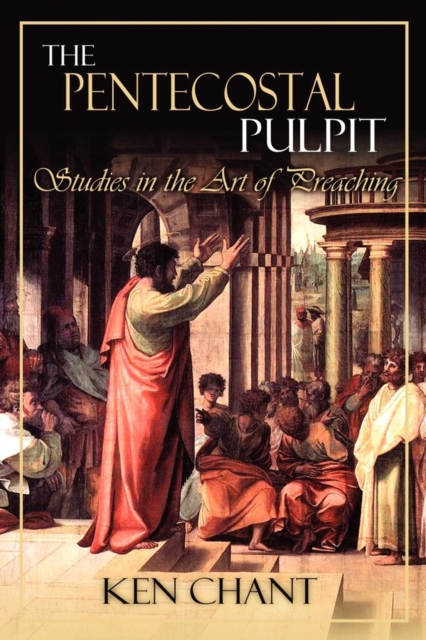 The Pentecostal Pulpit - Ken Chant