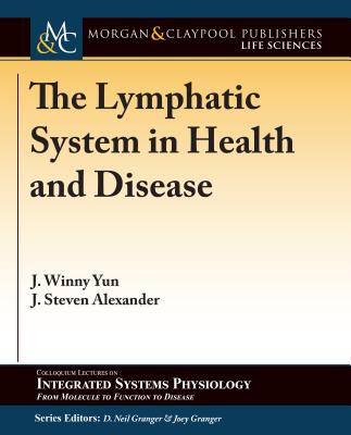 Coperta cărții 'The Lymphatic System in Health and Disease - J. Winny Yun'