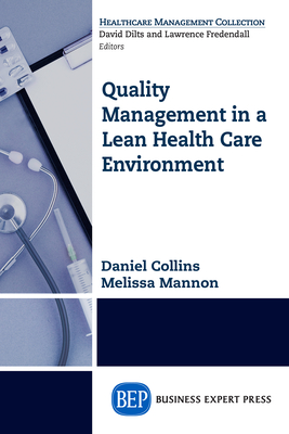 Quality Management in a Lean Health Care Environment - Melissa Mannon