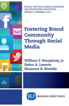 Coperta cărții 'Fostering Brand Community Through Social Media - William F. Humphrey'
