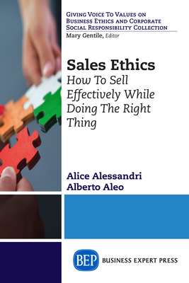 Coperta cărții 'Sales Ethics: How To Sell Effectively While Doing the Right Thing - Alberto Aleo'