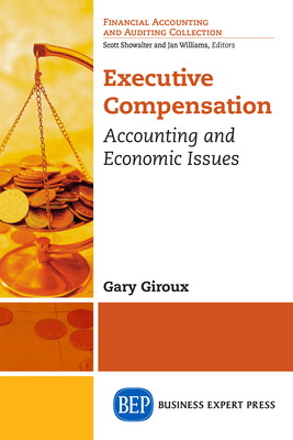 Coperta cărții 'Executive Compensation: Accounting and Economic Issues - Gary Giroux'