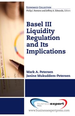 Coperta cărții 'Basel III Liquidity Regulation and Its Implications - Mark Petersen'
