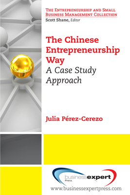 Coperta cărții 'The Chinese Entrepreneurship Way: A Case Study Approach - Julia Perez-cerezo'