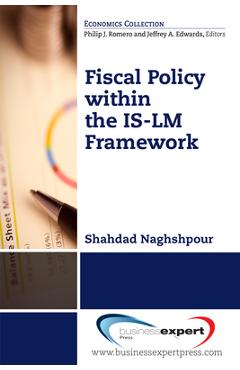Coperta cărții 'Fiscal Policy within the IS-LM Framework - Shahdad Naghshpour'