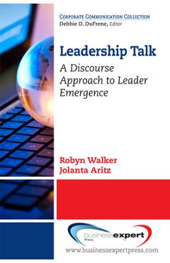 Coperta cărții 'Leadership Talk: A Discourse Approach to Leader Emergence - Robyn Walker'