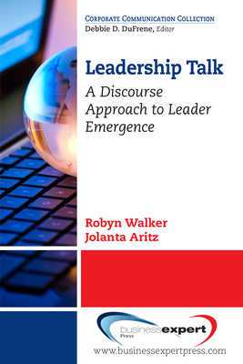 Coperta cărții 'Leadership Talk: A Discourse Approach to Leader Emergence - Robyn Walker'