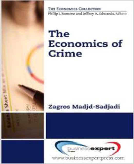 The Economics of Crime - Zagros Madjd-sadjadi