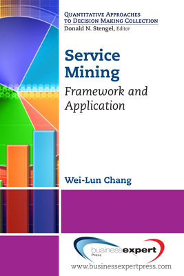 Coperta cărții 'Service Mining: Framework and Application - Wei-lun Chang'