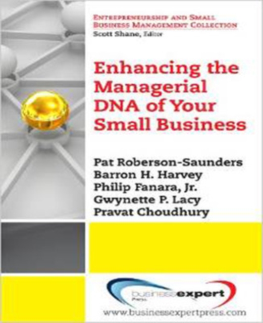 Enhancing the Managerial DNA of Your Small Business - Pat Roberson-saunders