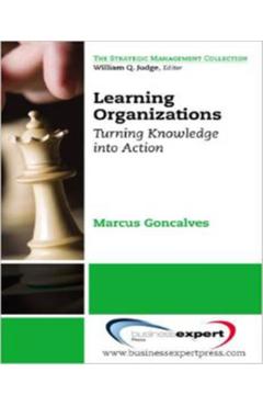 Coperta cărții 'Learning Organizations: Turning Knowledge into Actions - Marcus Goncalves'