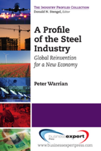 A Profile of the Steel Industry: Global Reinvention for a New Economy - Peter Warrian