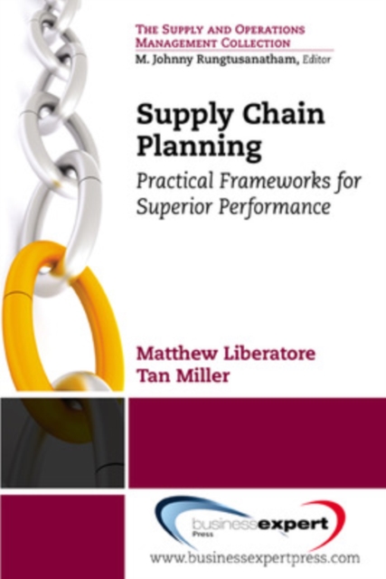 Supply Chain Planning: Practical Frameworks for Superior Performance - Matthew J. Liberatore