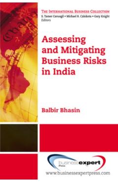 Coperta cărții 'Assessing and MitigatingBusiness Risks in India - Balbir B. Bhasin'