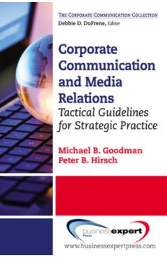 Coperta cărții 'Corporate Communication: Tactical Guidelines for Strategic Practice - Michael B. Goodman'