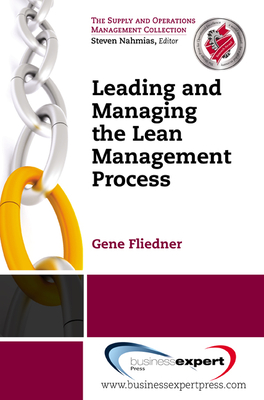Coperta cărții 'Leading and Managing the Lean Management Process - Gene Fliedner'