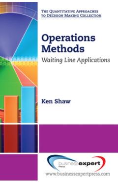 Coperta cărții 'Operations Methods: Waiting Line Applications - Kenneth A. Shaw'