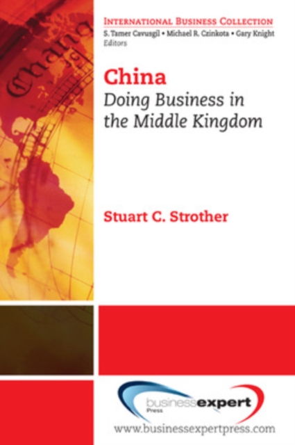 China: Doing Business in the Middle Kingdom - Stuart Strother